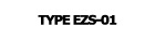 Type EZS-01